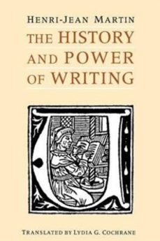 the history and power of writing-henri jean martin-9780226508368