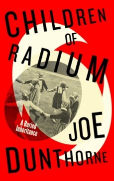 children of radium-joe dunthorne-9780241517468