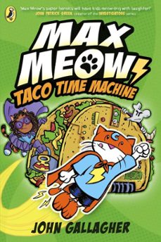 max meow book 4: taco time machine (ebook)-john gallagher-9780241711668