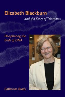 elizabeth blackburn and the story of telomeres (ebook)-catherine brady-9780262261968