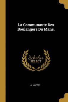 la communaute des boulangers du mans.-9780270047868