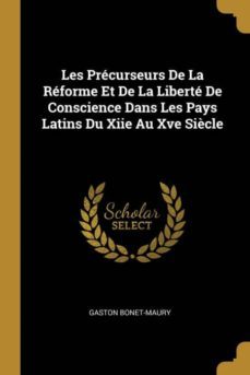 les precurseurs de la reforme et de la liberte de conscience dans les pays latins du xiie au xve siècle-9780270100068