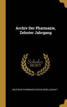 archiv der pharmazie, zehnter jahrgang-9780270554168