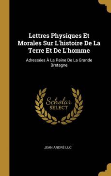 lettres physiques et morales sur lhistoire de la terre et de lhomme-9780274135868