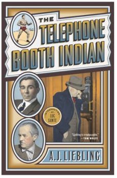 the telephone booth indian (ebook)-a. j. liebling-9780307480668