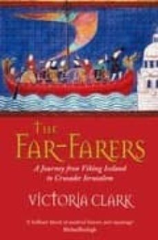 far-farers: a journey from viking iceland to crusader jerusalem-victoria mary clarke-9780330489768