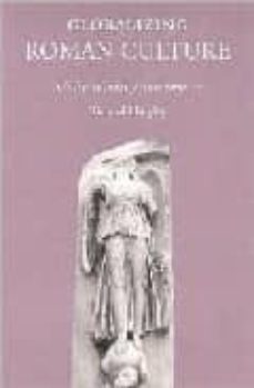 globalizing roman culture: unity, diversity and empire-richard hingley-9780415351768