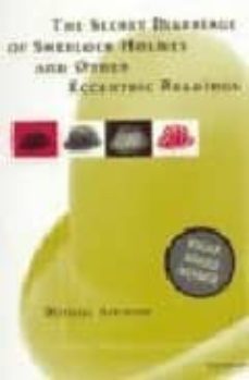 the secret marriage of sherlock holmes and other eccentric readin gs-michael atkinson-9780472085668