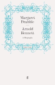 arnold bennett (ebook)-margaret drabble-9780571287468