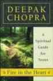fire in the heart: a spiritual guide for teens-deepak chopra-9780689862168