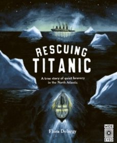 rescuing titanic-flora delargy-9780711262768