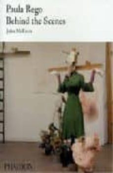paula rego behind the scenes-john mcewen-9780714848068