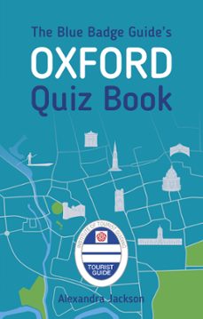 the blue badge guide's oxford quiz book (ebook)-alexandra jackson-9780750995368