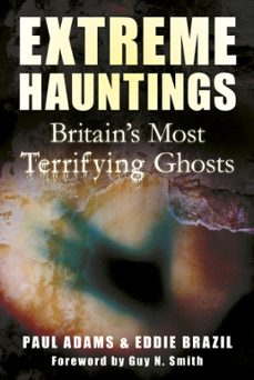 extreme hauntings (ebook)-paul adams-eddie brazil-9780752489568
