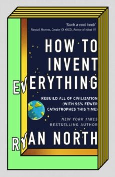 how to invent everything-ryan north-9780753552568