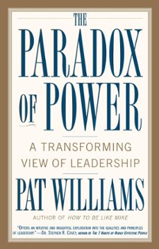 the paradox of power (ebook)-pat williams-9780759527768