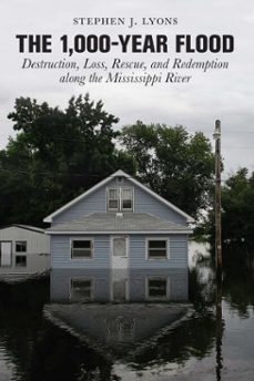 1,000-year flood (ebook)-stephen j. lyons-9780762766468