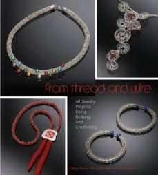 from thread and wire: 60 jewelry projects using knitting and crocheting-9780764349768