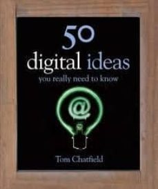 50 digital ideas you really need to know-tom chatfield-9780857385468
