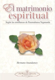 el matrimonio espiritual: segun las enseñanzas de paramahansa yogananda-9780876123768
