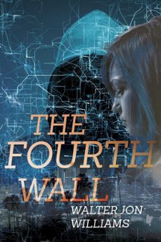 the fourth wall (dagmar shaw thrillers 3) (ebook)-walter jon williams-9780997090468
