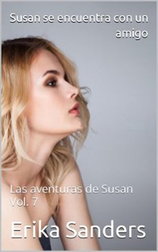 susan se encuentra con un amigo. las aventuras de susan vol. 7 (ebook)-erika sanders-9781005905668