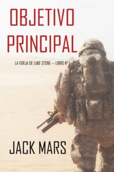 objetivo principal: la forja de luke stone — libro n° 1 (un thriller de acción) (ebook)-jack mars-9781094304168