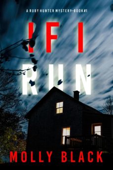 if i run (a ruby hunter fbi suspense thrillerbook 1) (ebook)-molly black-9781094330068