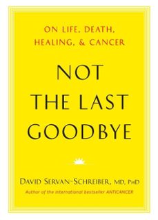 not the last goodbye (ebook)-david servan schreiber-9781101565568