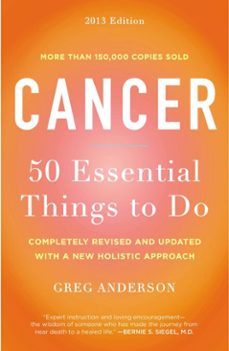 cancer: 50 essential things to do (ebook)-greg anderson-9781101659168