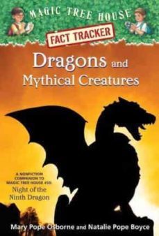 dragons and mythical creatures: a nonfiction companion to magic tree house merlin mission @27: night of the ninth dragon-mary pope osborne-9781101936368