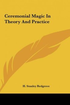 ceremonial magic in theory and practice-9781161558968