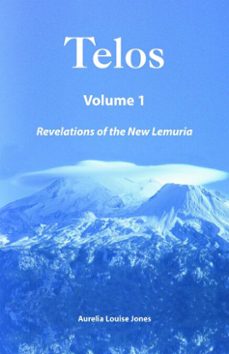telos volume 1: revelations of the new lemuria (ebook)-aurelia louise jones-9781311062468