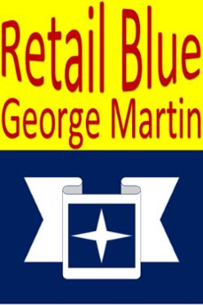 retail blue (ebook)-george martin-9781311695468