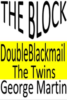 three stories: the block. double blackmail. the twins. (ebook)-george martin-9781311759368