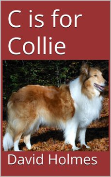 c is for collie (ebook)-david holmes-9781393118268