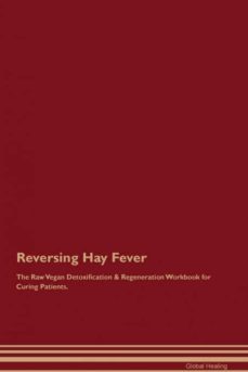 reversing hay fever the raw vegan detoxification  regeneration workbook for curing patients-9781395000868