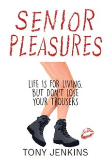 senior pleasures-tony jenkins-9781398416468