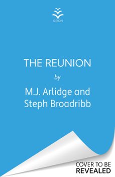 the reunion-m. j. arlidge-stephanie broadribb-9781398716568