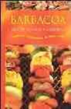 barbacoa: recetas clasicas y modernas: disfrute cocinando al aire libre-ian parsons-9781405449168