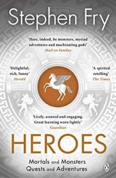 heroes: mortals and monsters, quests and adventures-stephen fry-9781405940368