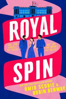 royal spin (ebook)-omid scobie-robin benway-9781408734568