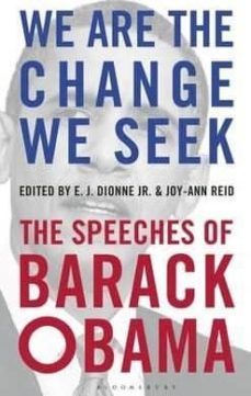 we are the change we seek: the speeches of barack obama-e. j., jr. dionne-joy ann reid-9781408889268