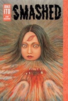 smashed: junji ito story collection-junji ito-9781421598468