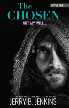 the chosen: not my will (ebook)-jerry b. jenkins-9781424567768