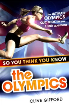 so you think you know: the olympics (ebook)-clive gifford-9781444906868