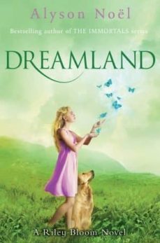dreamland-alyson noel-9781447200468