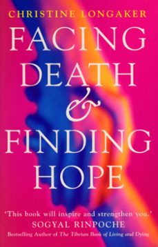 facing death and finding hope (ebook)-christine longaker-9781448108268