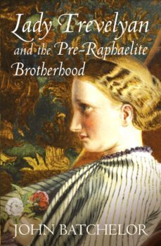 lady trevelyan and the pre-raphaelite brotherhood-john batchelor-9781448128068