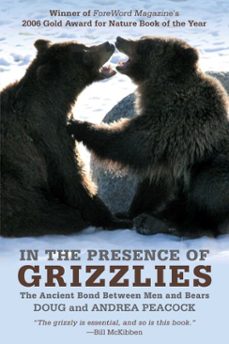 in the presence of grizzlies (ebook)-doug peacock-andrea peacock-9781461746768